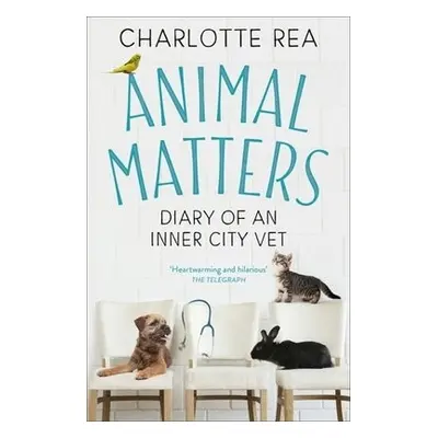 Animal Matters - Rea, Charlotte