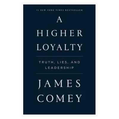 Higher Loyalty - Comey, James