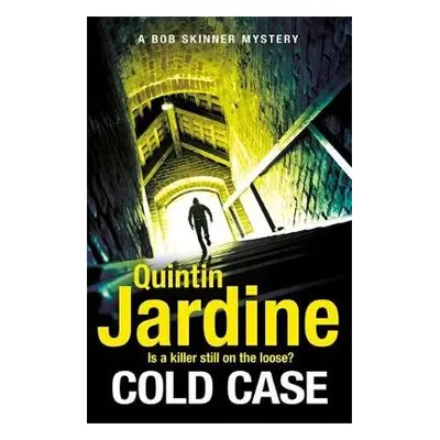 Cold Case (Bob Skinner series, Book 30) - Jardine, Quintin