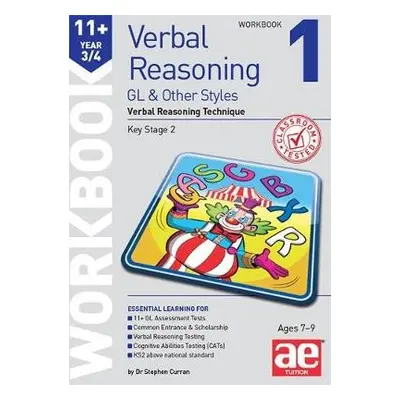 11+ Verbal Reasoning Year 3/4 GL a Other Styles Workbook 1 - Curran, Stephen C.