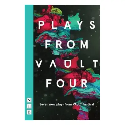 Plays from VAULT 4 - VAULT Festival