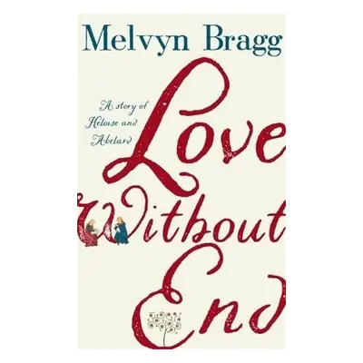 Love Without End - Bragg, Melvyn