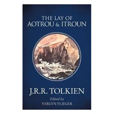 Lay of Aotrou and Itroun - Tolkien, J. R. R.