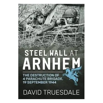 Steel Wall at Arnhem - Truesdale, David