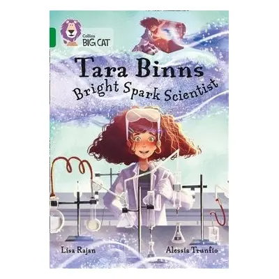 Tara Binns: Bright-spark Scientist - Rajan, Lisa