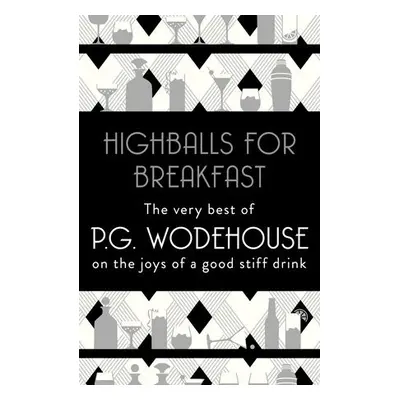 Highballs for Breakfast - Wodehouse, P.G.