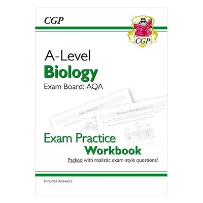 A-Level Biology: AQA Year 1 a 2 Exam Practice Workbook - includes Answers - CGP Books