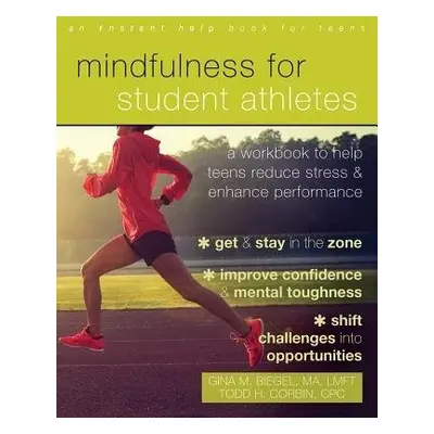 Mindfulness for Student Athletes - Biegel, Gina M.