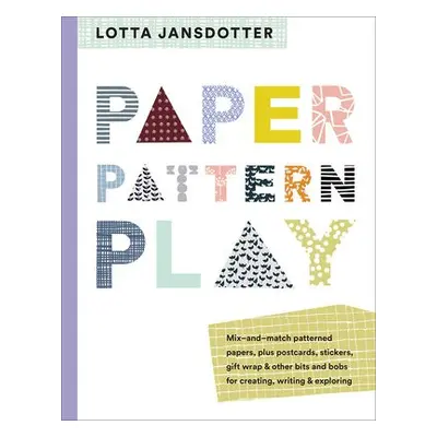 Lotta Jansdotter Paper, Pattern, Play - Jansdotter, Lotta