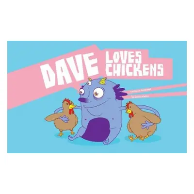 Dave Loves Chickens - Patino, Carlos