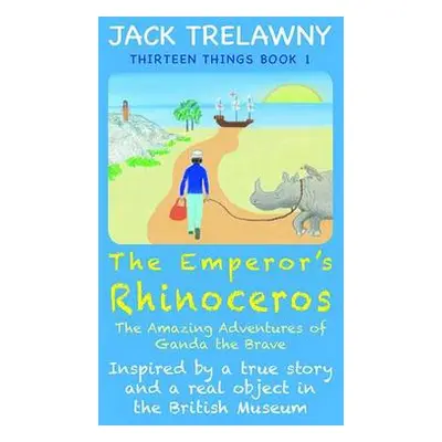 Emperor's Rhinoceros - Trelawny, Jack