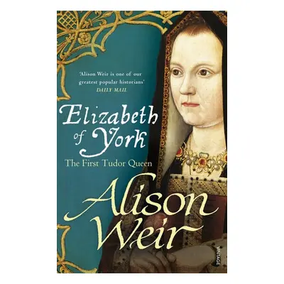 Elizabeth of York - Weir, Alison