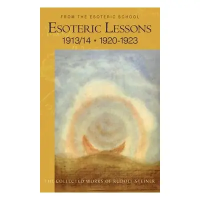 Esoteric Lessons - Steiner, Rudolf