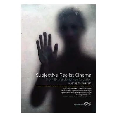 Subjective Realist Cinema - Campora, Matthew