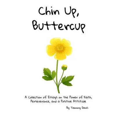 Chin Up, Buttercup - Davis, Tammy