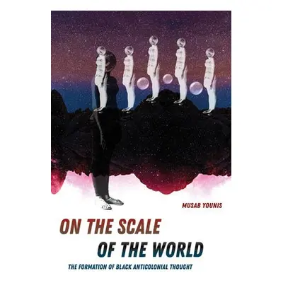 On the Scale of the World - Younis, Musab