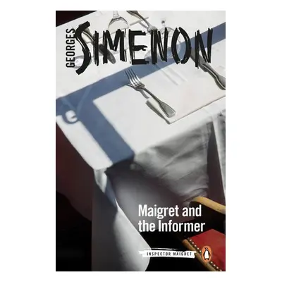 Maigret and the Informer - Simenon, Georges