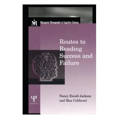 Routes To Reading Success and Failure - Jackson, Nancy E. a Coltheart, Max