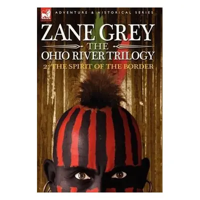 Ohio River Trilogy 2 - Grey, Zane