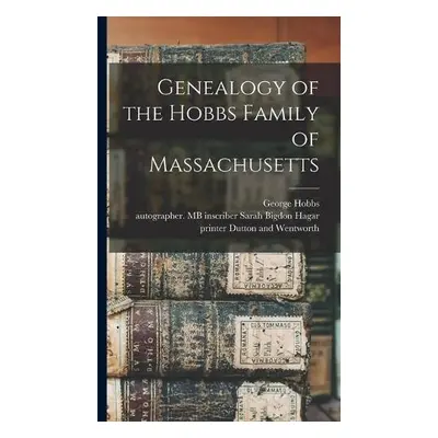 Genealogy of the Hobbs Family of Massachusetts