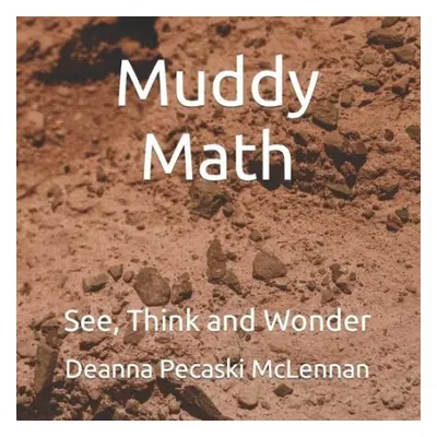 Muddy Math - Pecaski McLennan, Deanna