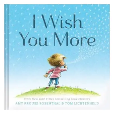 I Wish You More - Krouse Rosenthal, Amy a Lichtenheld, Tom