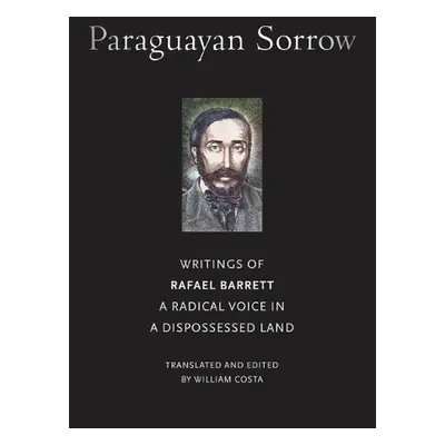 Paraguayan Sorrow - Barrett, Rafael