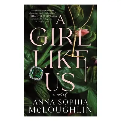 Girl Like Us - McLoughlin, Anna Sophia