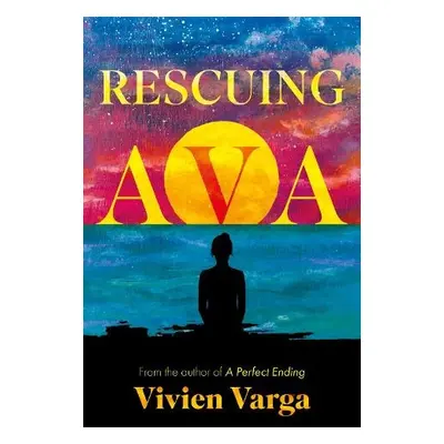 Rescuing Ava - Varga, Vivien