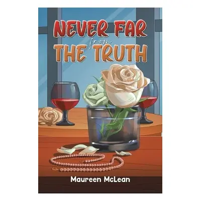 Never Far from the Truth - McLean, Maureen