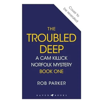 Troubled Deep - Parker, Rob