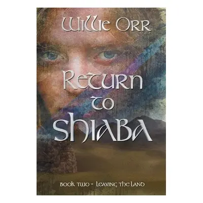 Return to Shiaba - Orr, Willie