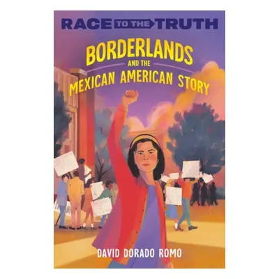 Borderlands and the Mexican American Story - Romo, David Dorado