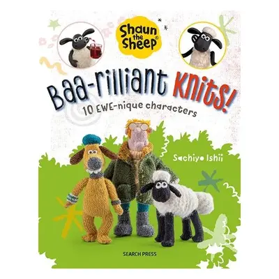 Shaun the Sheep: Baa-rilliant Knits! - Ishii, Sachiyo a Aardman