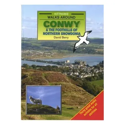 Walks Around Conwy - Berry, David