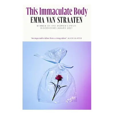 This Immaculate Body - Straaten, Emma van