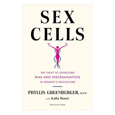 Sex Cells - Greenberger, Phyllis E. a Doner, Kalia