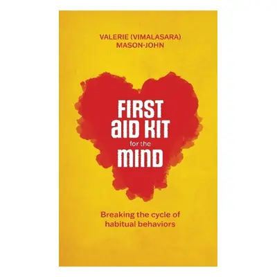 First Aid Kit for the Mind - (Valerie Mason-John), Vimalasara