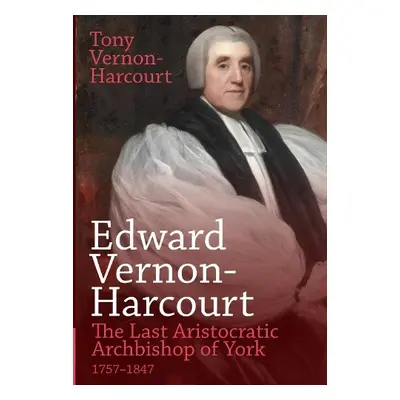 Edward Vernon-Harcourt - Vernon-Harcourt, Tony