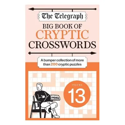 Telegraph Big Book of Cryptic Crosswords 13 - Telegraph Media Group Ltd