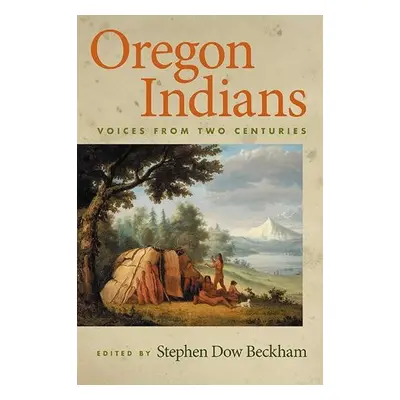 Oregon Indians - Beckham, Stephen Dow