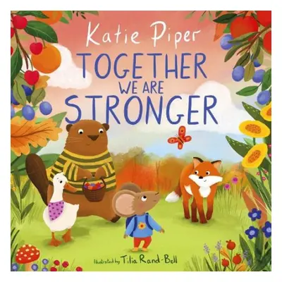 Together We Are Stronger - Piper, Katie