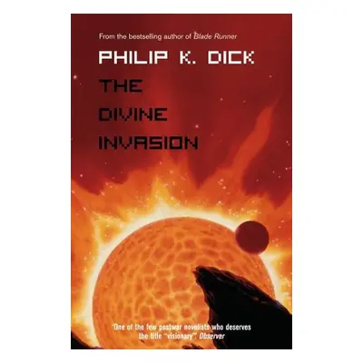 Divine Invasion - Dick, Philip K.