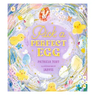 Pick a Perfect Egg - Toht, Patricia