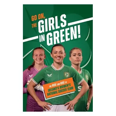 Go On, The Girls in Green!