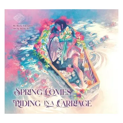 Spring Comes Riding in a Carriage: Maiden's Bookshelf - Yokomitsu, Riichi