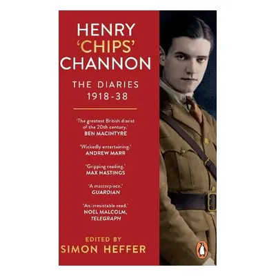 Henry ‘Chips’ Channon: The Diaries (Volume 1) - Channon, Chips