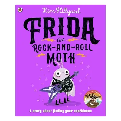 Frida the Rock-and-Roll Moth - Hillyard, Kim