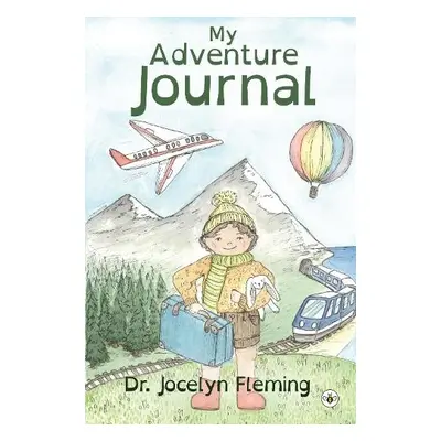 My Adventure Journal - Fleming, Jocelyn