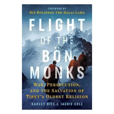 Flight of the Bon Monks - Rice, Harvey a Cole, Jackie